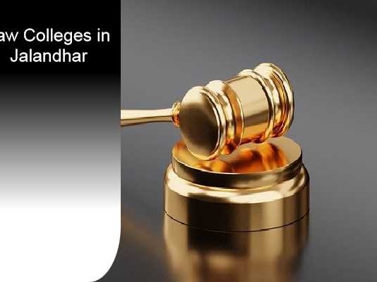 Most Renowned Law Colleges in Jalandhar with Placement Assistance Law Colleges in Jalandhar