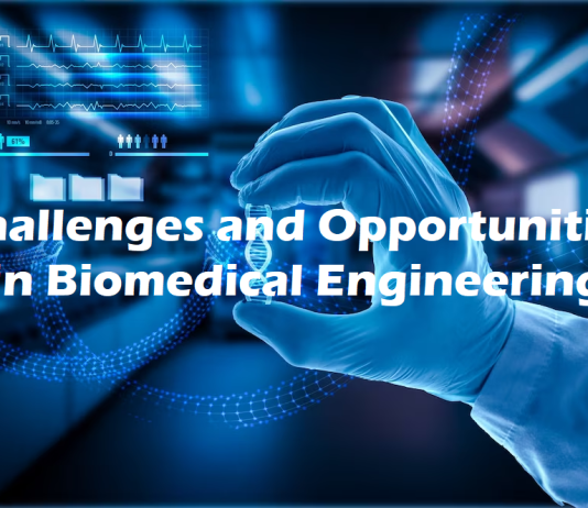 The Challenges and Opportunities in Biomedical Engineering Biomedical Engineering