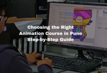 Choosing the Right Animation Course in Pune: Step-by-Step Guide Choosing the Right Animation Course in Pune: Step-by-Step Guide