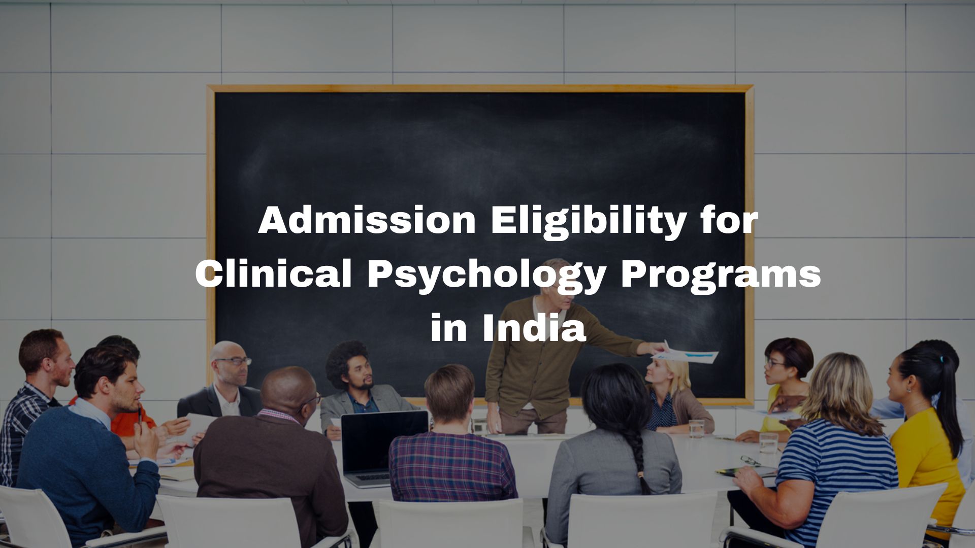 Admission Eligibility for Clinical Psychology Programs in India
