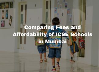 Comparing Fees and Affordability of ICSE Schools in Mumbai Comparing Fees and Affordability of ICSE Schools in Mumbai