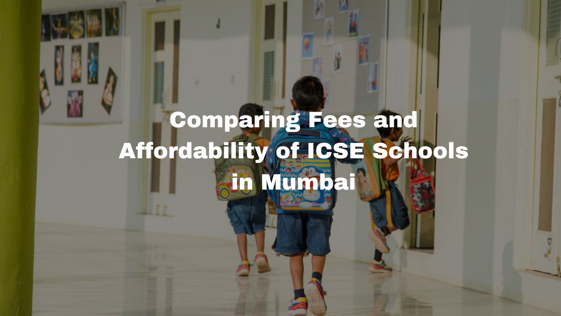 Comparing Fees and Affordability of ICSE Schools in Mumbai