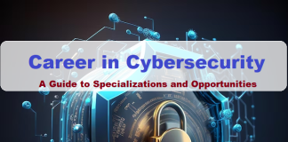 Career in Cybersecurity: A Guide to Specializations and Opportunities Career in Cybersecurity