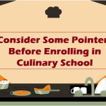 Consider Some Pointers Before Enrolling in Culinary School Consider Some Pointers Before Enrolling in Culinary School