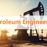 Career Pathways for Petroleum Engineers: A Roadmap to Success Petroleum Engineering