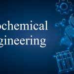 Biochemical Engineering Specializations: Finding a Niche for Your Career Biochemical Engineering
