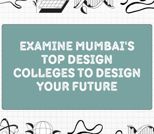 Examine Mumbai’s Top Design Colleges to Design Your Future Top Design Colleges in mumbai