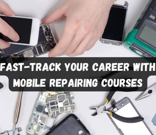 Fast-Track Your Career with Mobile Repairing Courses Mobile Repairing Courses